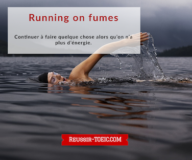  Running on fumes 